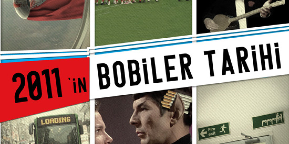 Bobiler’den 2011 Almanağı: 2011’in Bobiler Tarihi