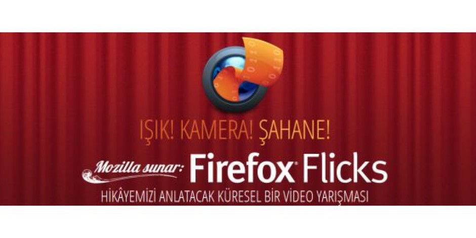 Testimonial Nasıl Yapılmaz: Firefox Flicks Video Yarışması