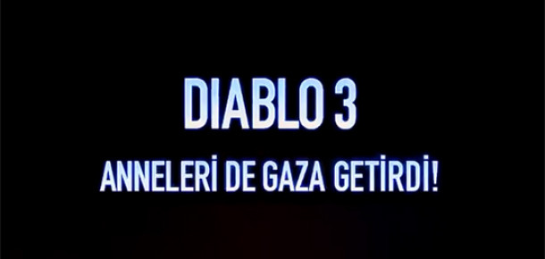 Teknosa, Diablo 3’ü Annelere Sordu
