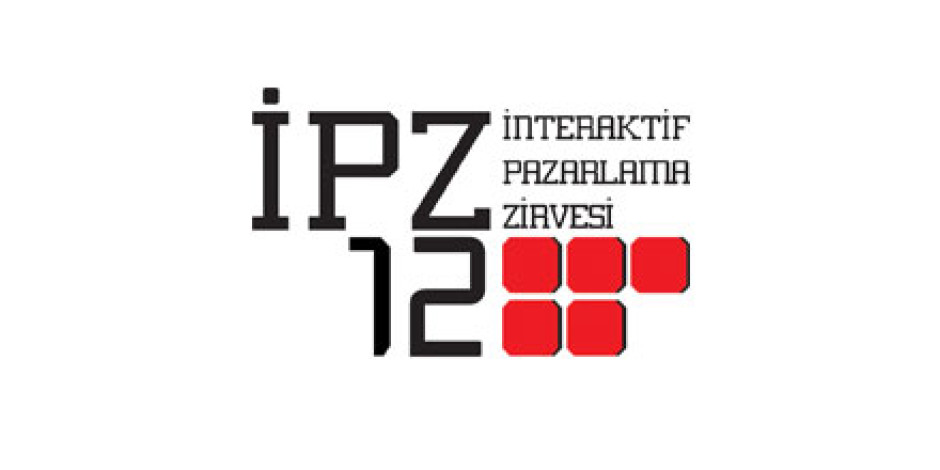 İPZ 2012’nin Bu Yılki Teması “İnteraktif Ekonomi ile Büyüyen Türkiye”