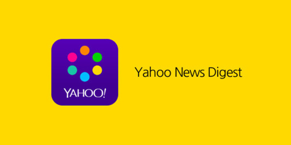 Yahoo, Haber Özetleri Sunan Yeni Uygulaması News Digest’ı Yayınladı