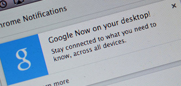 Google Now, Chrome Desteğiyle Birlikte Masaüstüne Taşındı