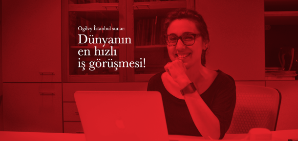Ogilvy İstanbul’da bugün Skype üzerinden mülakatla işe girmek ister misiniz?